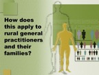 Caring for General Practitioners and their Families 011