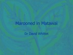 Marooned in Matawai 001
